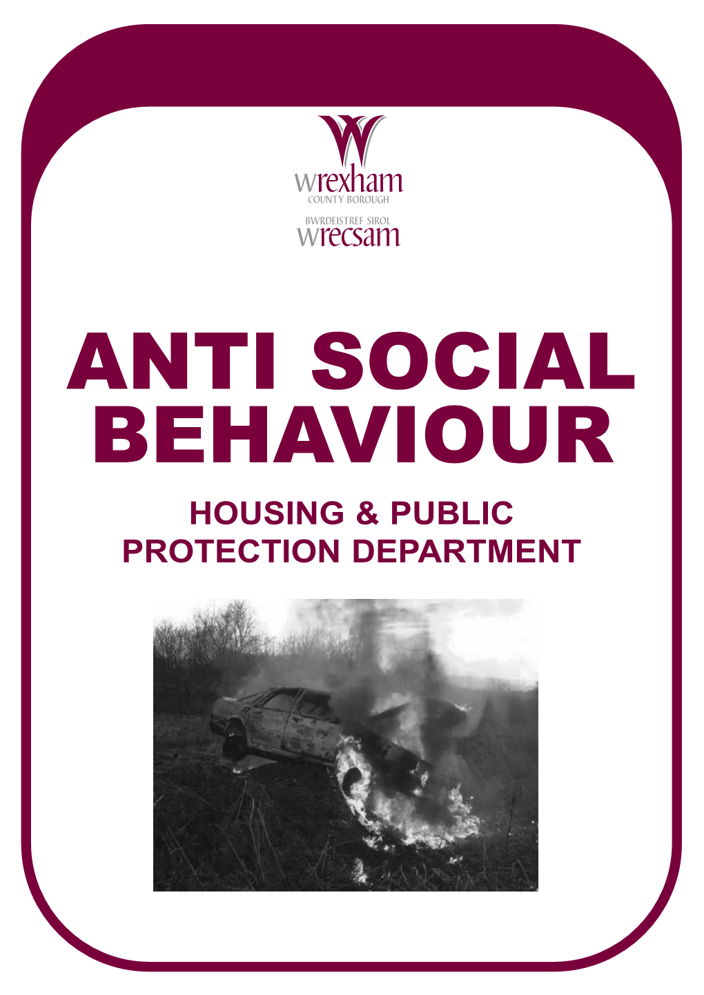 Anti Social Behaviour Housing & Public Protection Department Anti Social Behaviour Housing & Public Protection Department