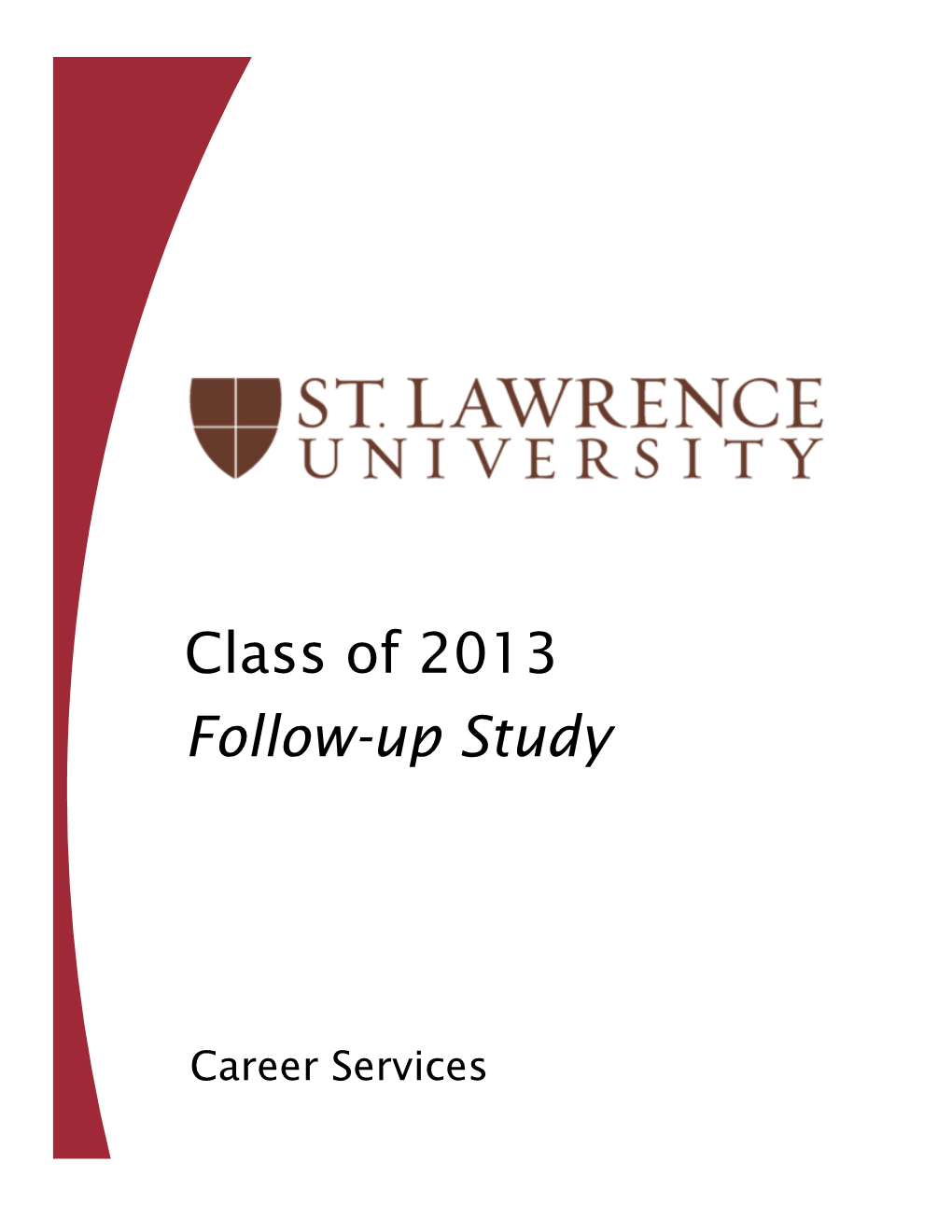 Class of 2013 Follow-Up Study