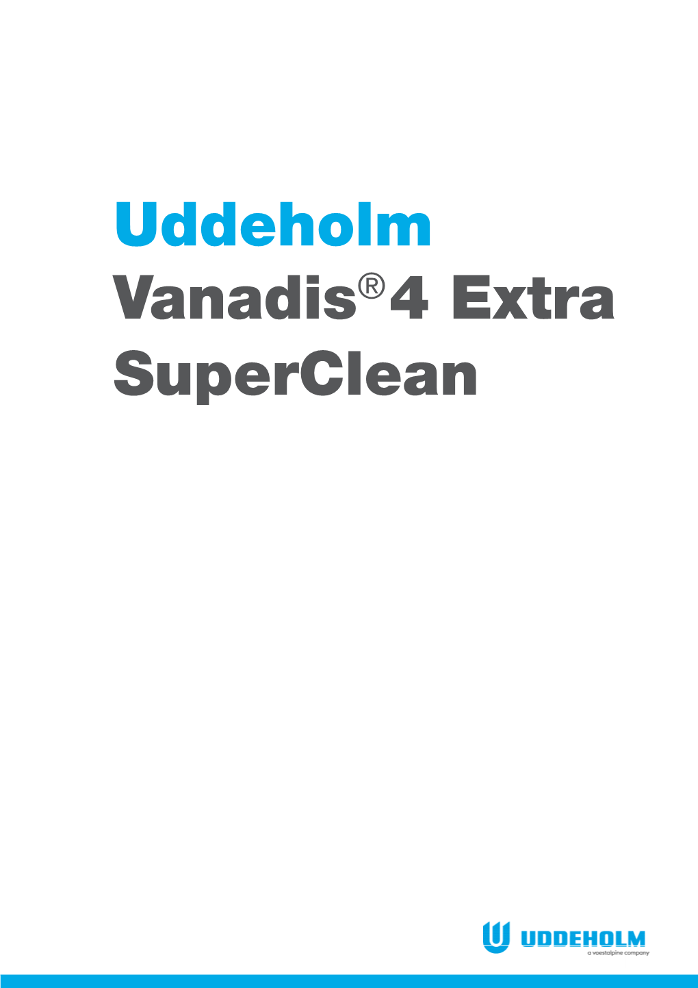 Uddeholm Vanadis®4 Extra Superclean