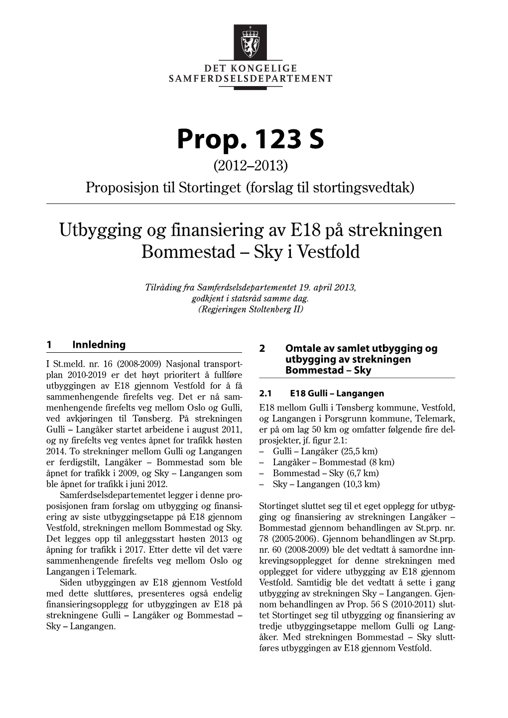 Prop. 123 S (2012–2013) Proposisjon Til Stortinget (Forslag Til Stortingsvedtak)