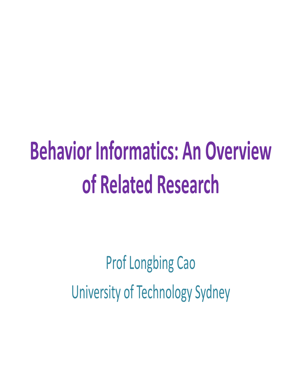 Behavior Informatics: an Overview of Related Research