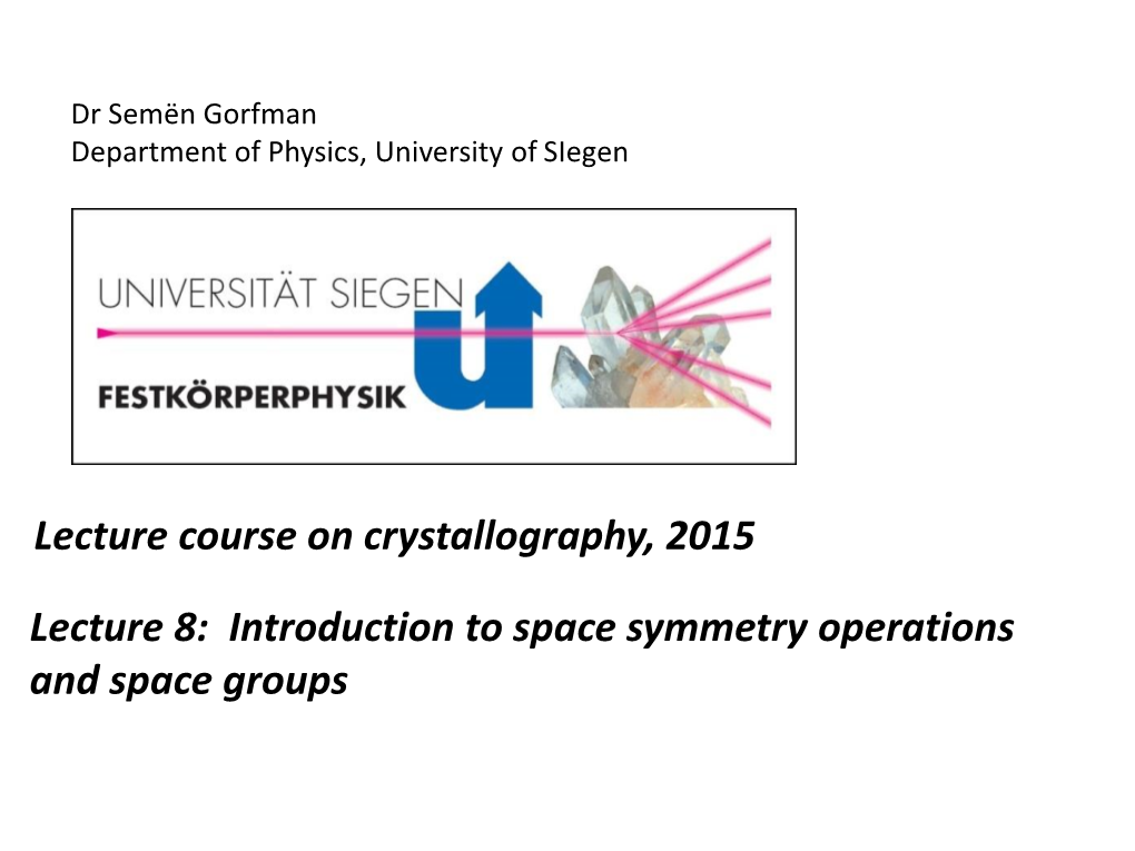 Introduction to Space Symmetry Operations and Space Groups