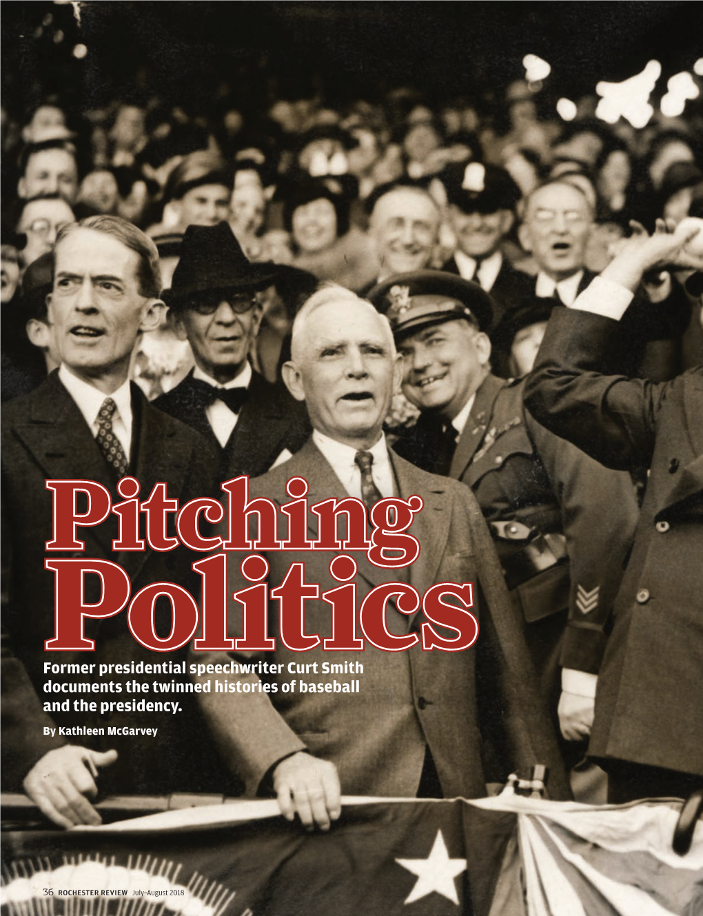 Former Presidential Speechwriter Curt Smith Documents the Twinned Histories of Baseball and the Presidency. by Kathleen Mcgarvey