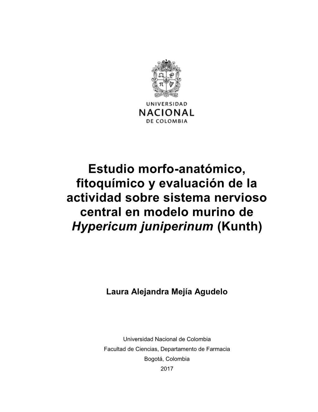 Estudio Morfo-Anatómico, Fitoquímico Y Evaluación De La Actividad Sobre Sistema Nervioso Central En Modelo Murino De Hypericum Juniperinum (Kunth)