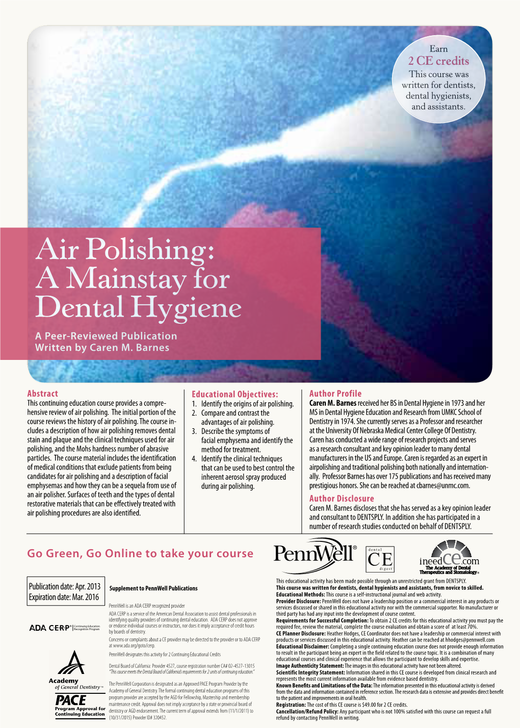 Air Polishing: a Mainstay for Dental Hygiene a Peer-Reviewed Publication Written by Caren M