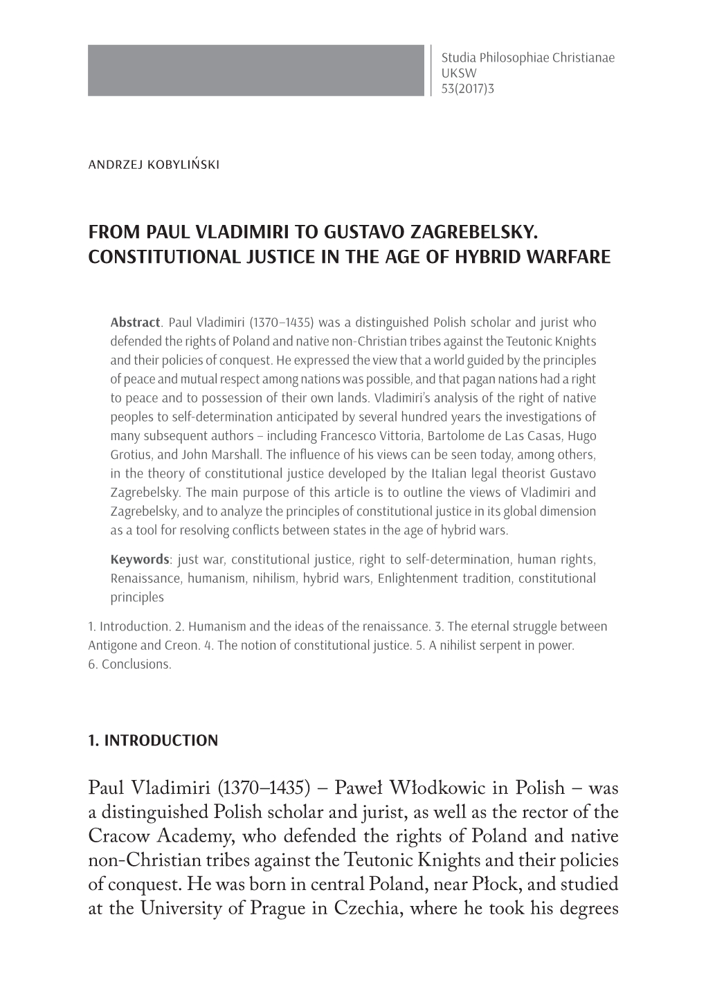 From Paul Vladimiri to Gustavo Zagrebelsky. Constitutional Justice in the Age of Hybrid Warfare