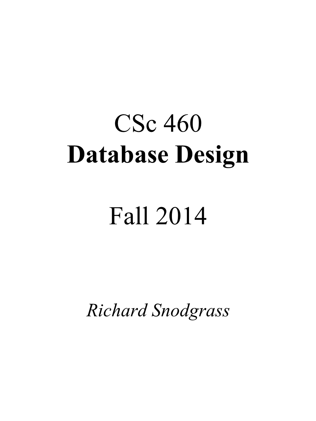 Csc 460 Database Design Fall 2014