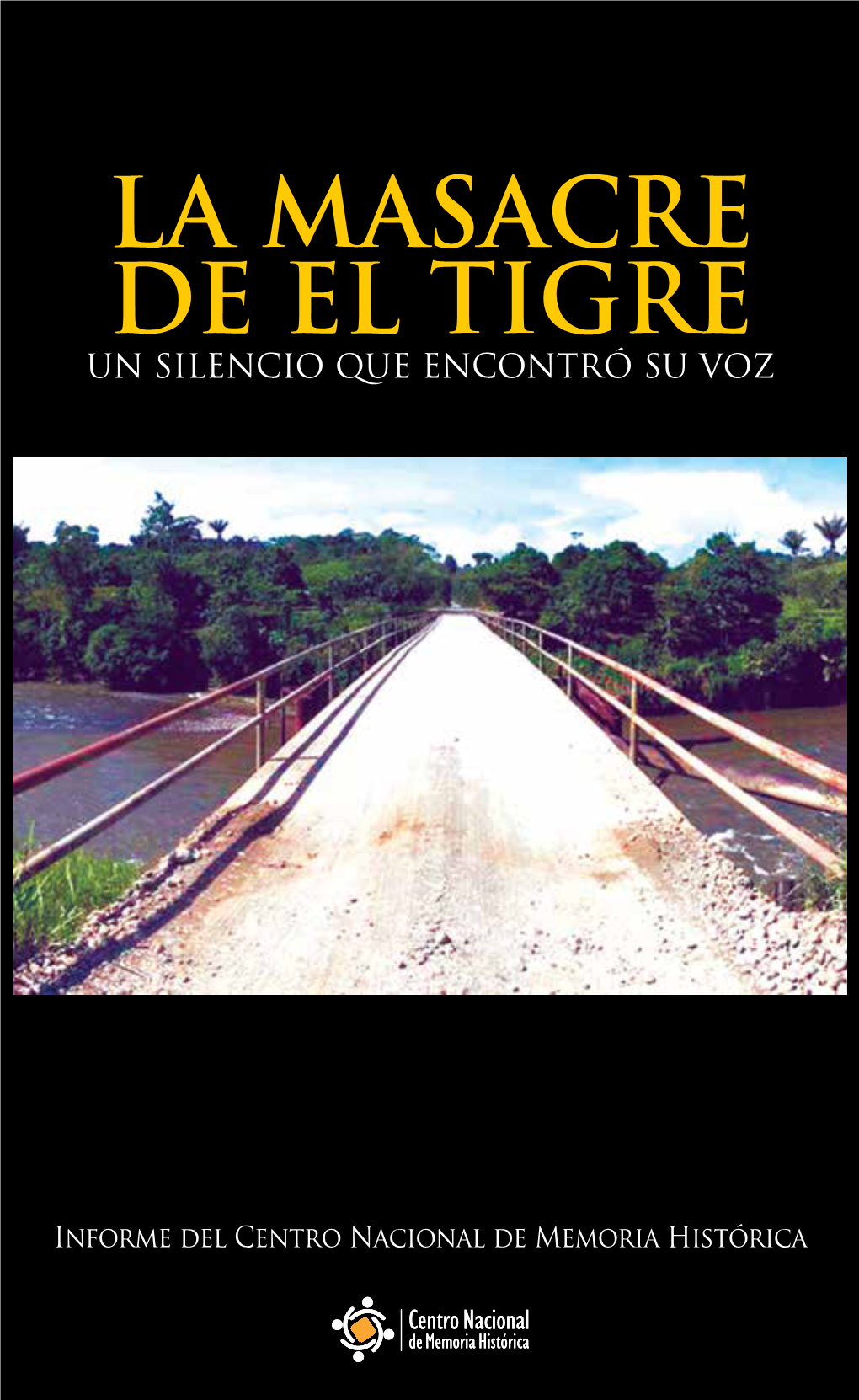 La Masacre De El Tigre: 9 De Enero De 1999, Bojayá