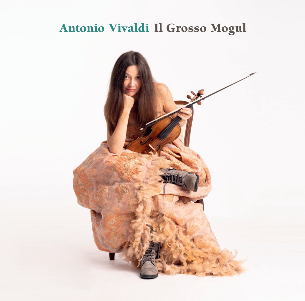 Antonio Vivaldi Il Grosso Mogul Antonio Vivaldi (1678–1741)