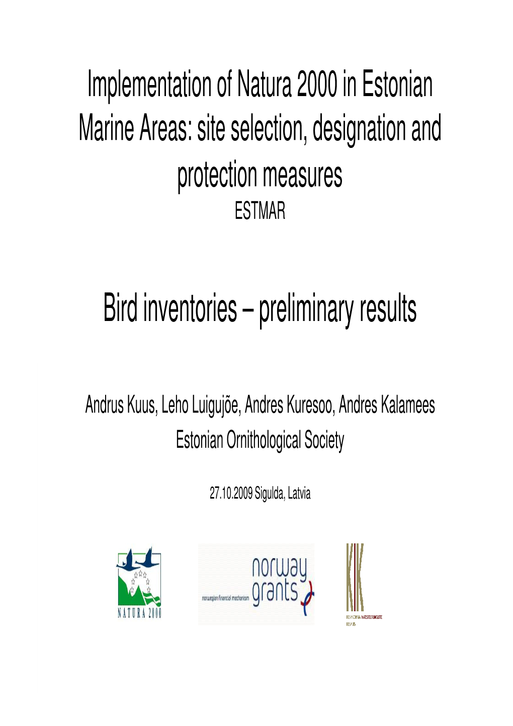 Bird Inventories – Preliminary Results