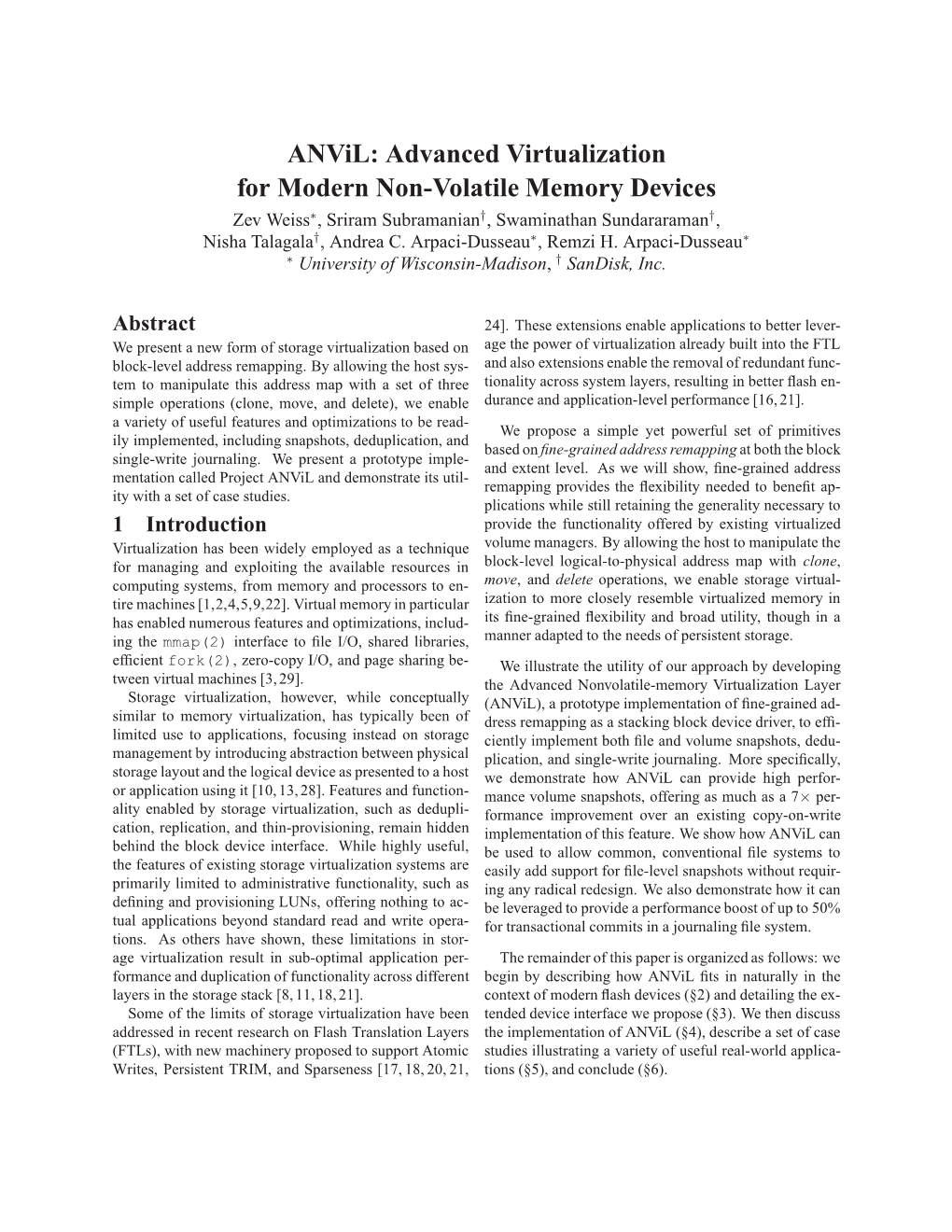 Anvil: Advanced Virtualization for Modern Non-Volatile Memory Devices Zev Weiss∗, Sriram Subramanian†, Swaminathan Sundararaman†, Nisha Talagala†, Andrea C