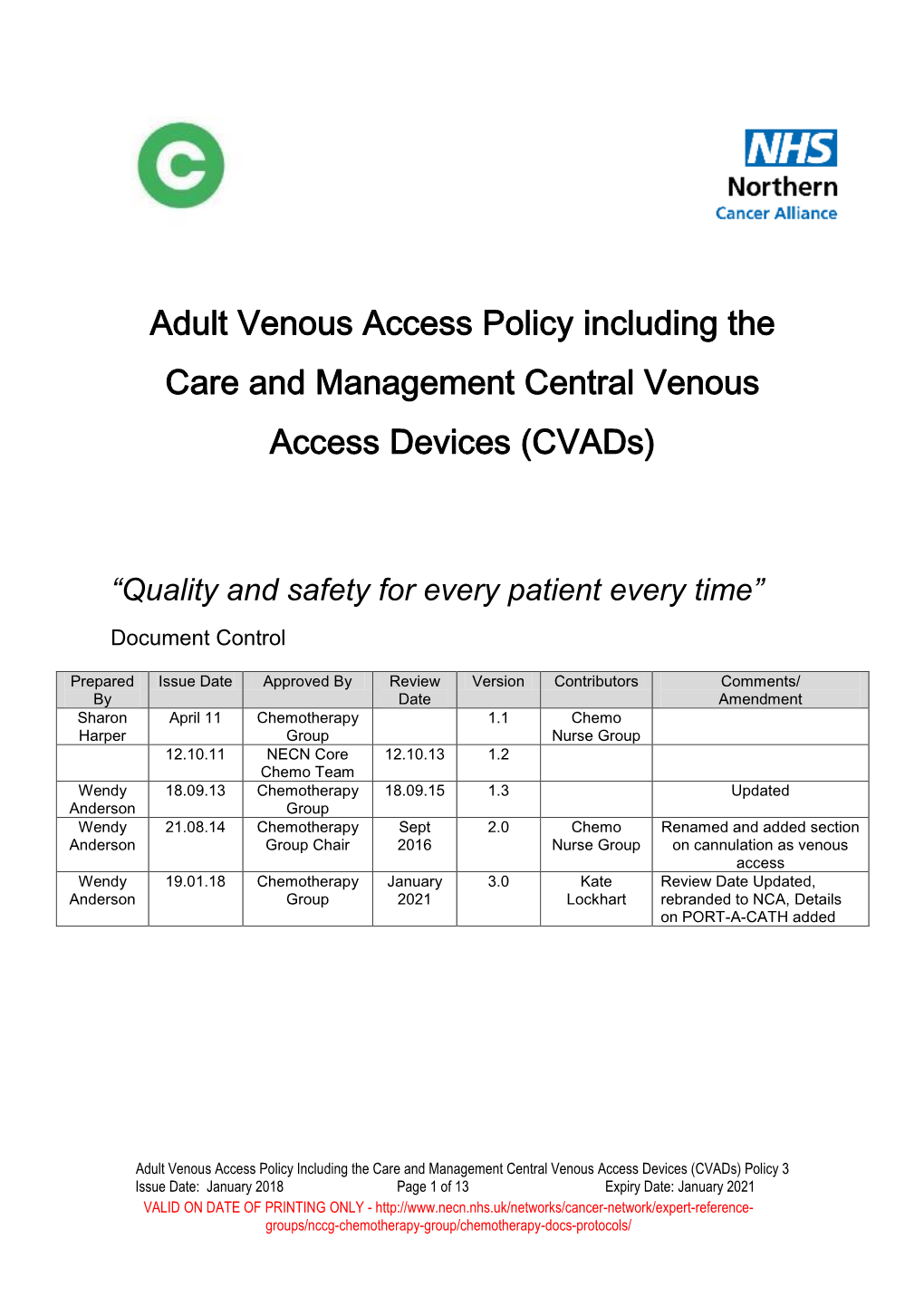 Adult Venous Access Policy Including the Care and Management Central Venous Access Devices (Cvads)