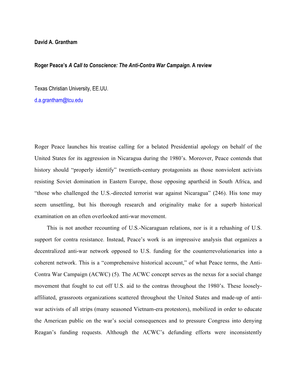 David A. Grantham Roger Peace's a Call to Conscience: the Anti-Contra War Campaign. a Review Texas Christian University, EE.UU