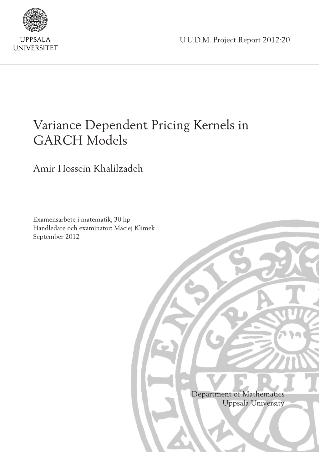 Variance Dependent Pricing Kernels in GARCH Models
