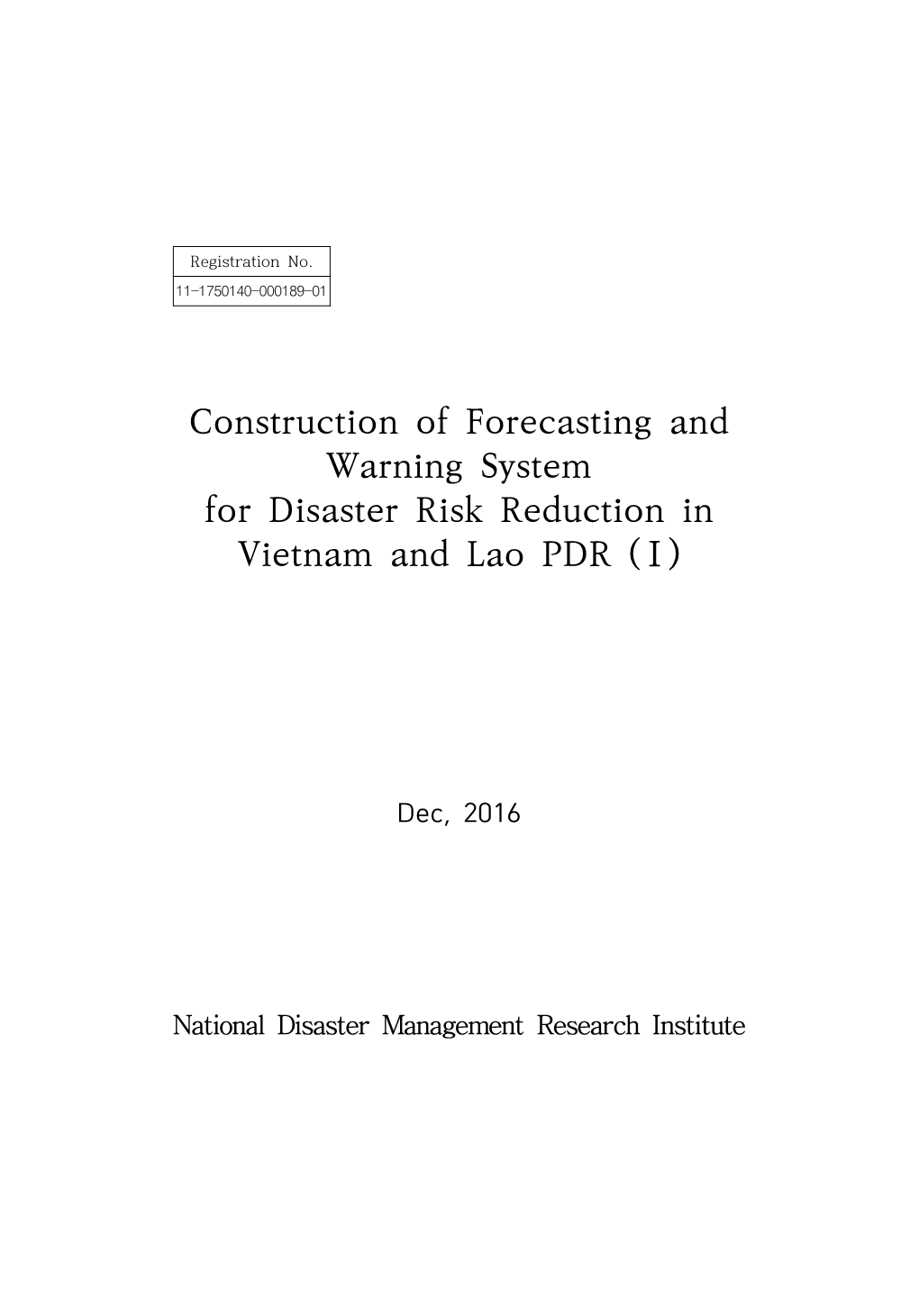 Construction of Forecasting and Warning System for Disaster Risk Reduction in Vietnam and Lao PDR (Ⅰ )