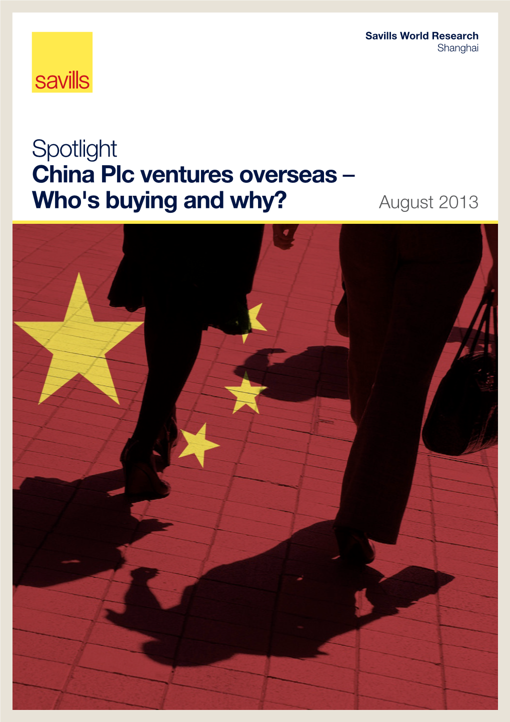 Spotlight China Plc Ventures Overseas – Who's Buying and Why? August 2013