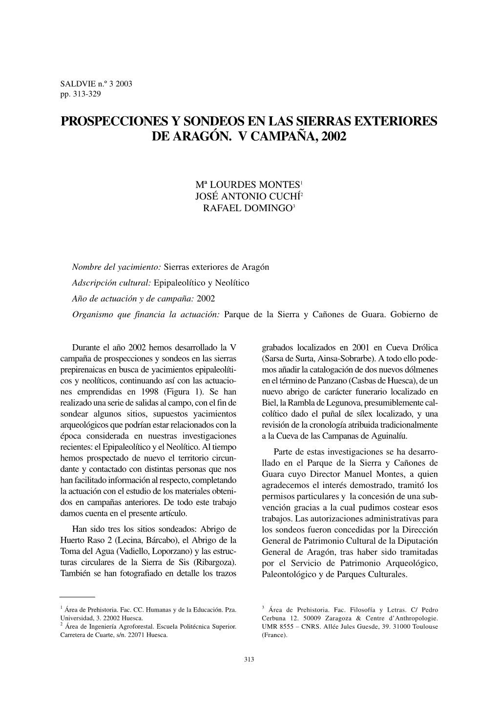 Prospecciones Y Sondeos En Las Sierras Exteriores De Aragón. V Campaña, 2002