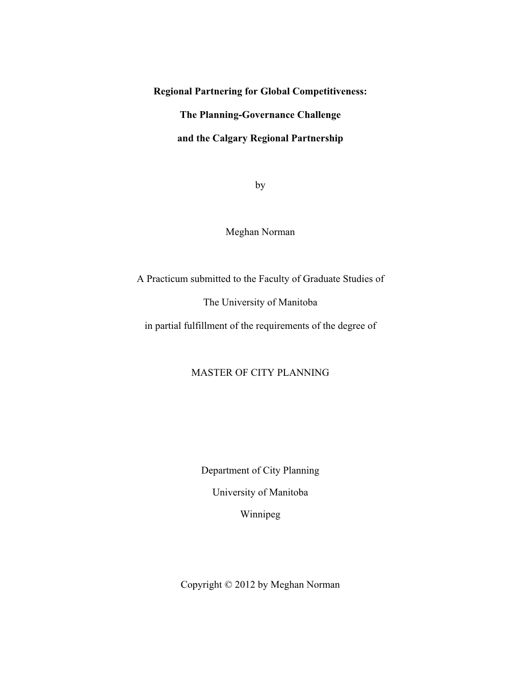 Regional Partnering for Global Competitiveness: the Planning-Governance Challenge and the Calgary Regional Partnership by Megh