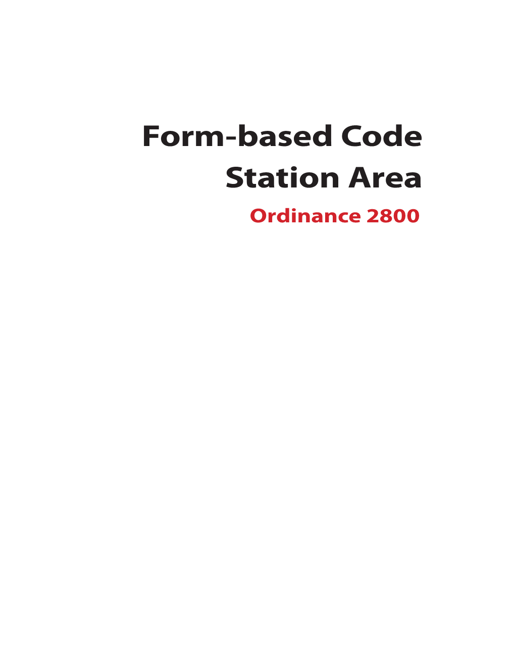 Station Area Ordinance 2800 Ii Form-Based Code — Station Area ORDINANCE NUMBER 2800