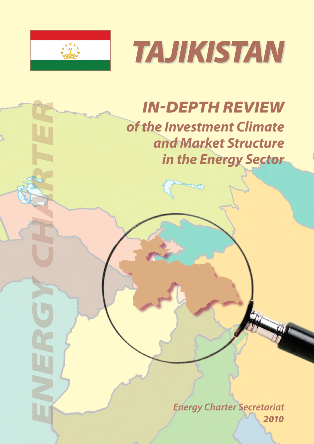 TAJIKISTAN IN-DEPTH R IN-DEPTH and Market Structure in Thein Energy Sector Energy Charter Secretariat Charter Energy E V Ie 2010 W