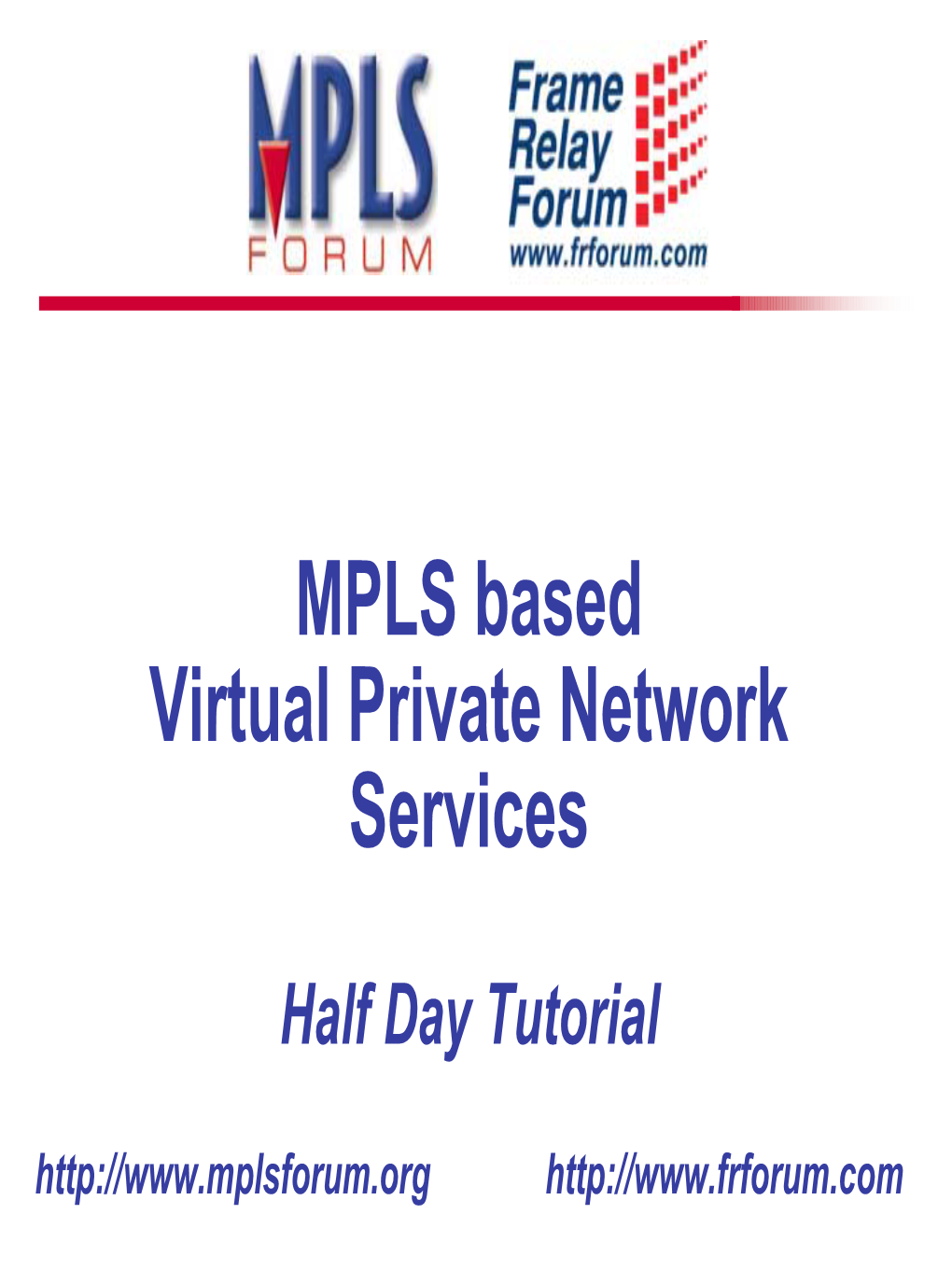 MPLS Based Virtual Private Network Services