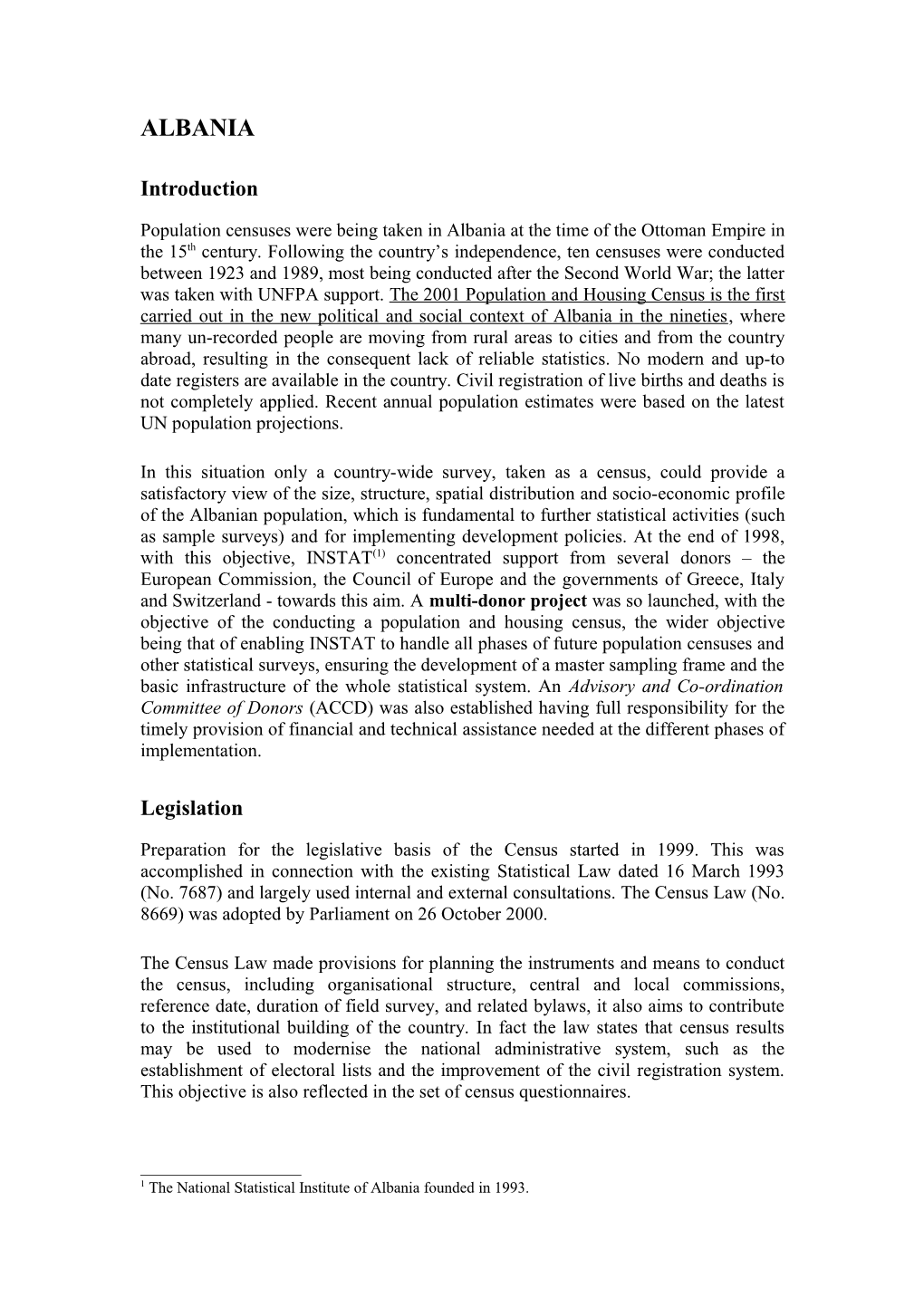 Population Censuses Were Being Taken in Albania at the Time of the Ottoman Empire in The