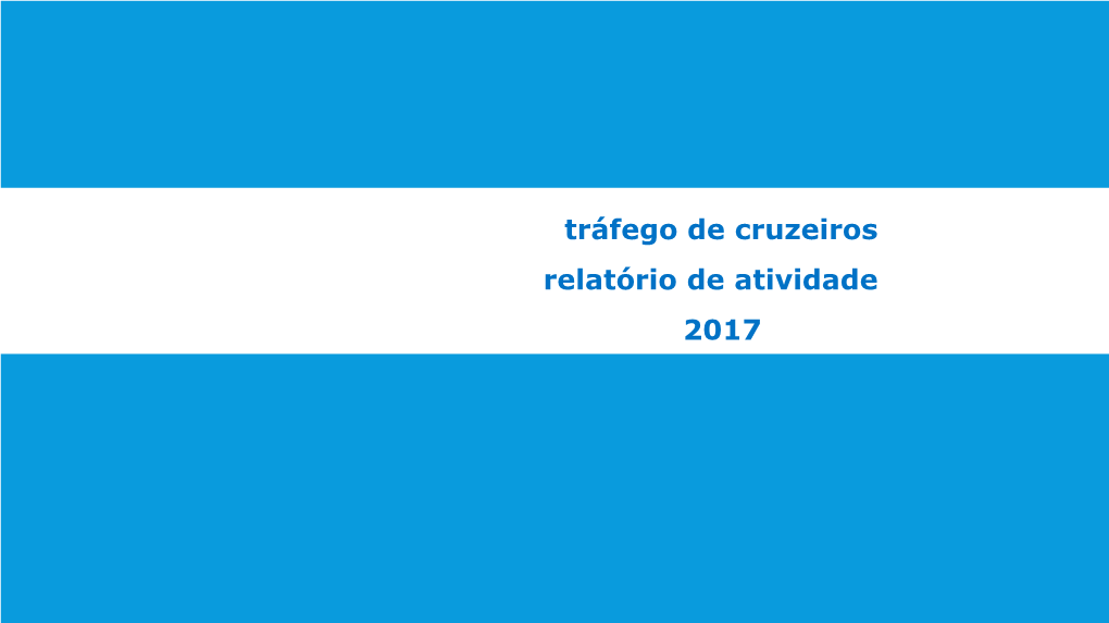 Tráfego De Cruzeiros Relatório De Atividade 2017 #Relatório De Atividade #2 #2017