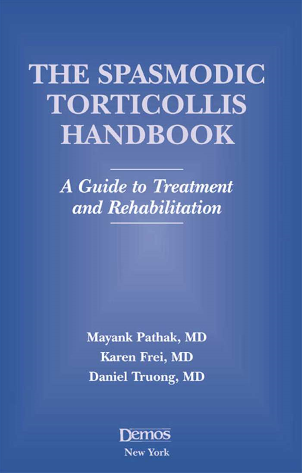 The Spasmodic Torticollis Handbook a Guide to Treatment and Rehabilitation