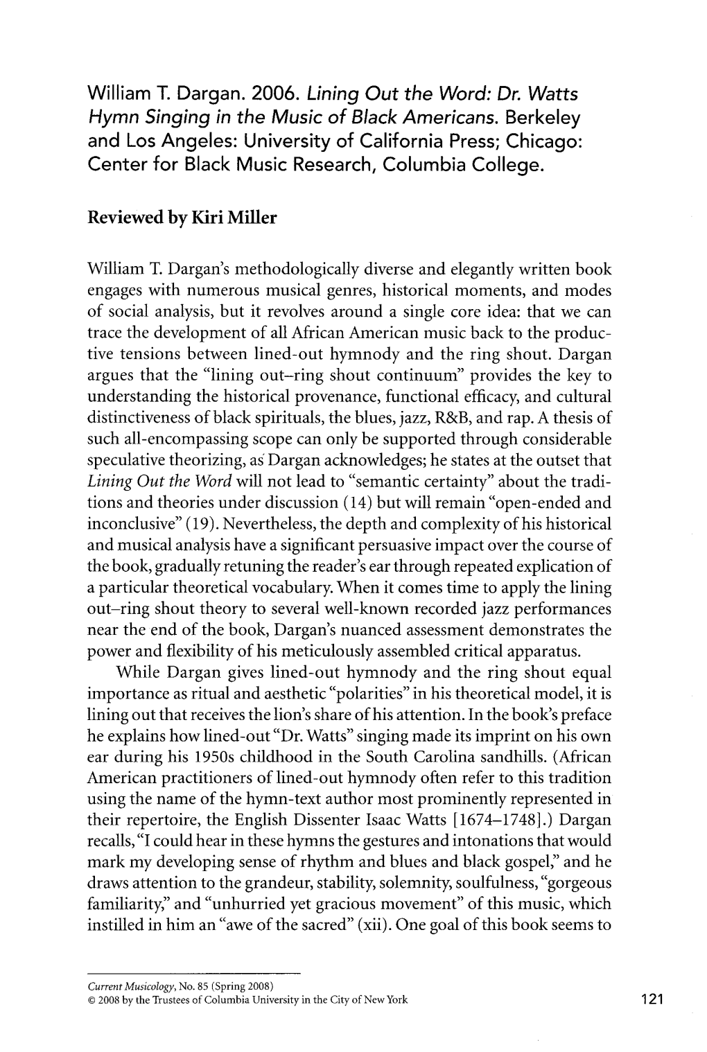 Hymn Singing in the Music of Black Americans. Berkeley and Los Angeles: University of California Press; Chicago: Center for Black Music Research, Columbia College