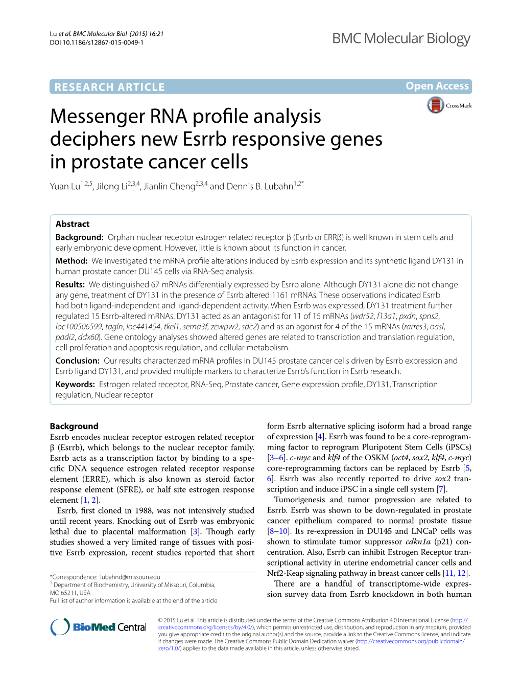 Messenger RNA Profile Analysis Deciphers New Esrrb Responsive Genes in Prostate Cancer Cells Yuan Lu1,2,5, Jilong Li2,3,4, Jianlin Cheng2,3,4 and Dennis B