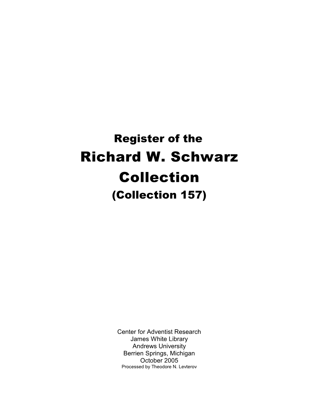 Richard W. Schwarz Collection (Collection 157)