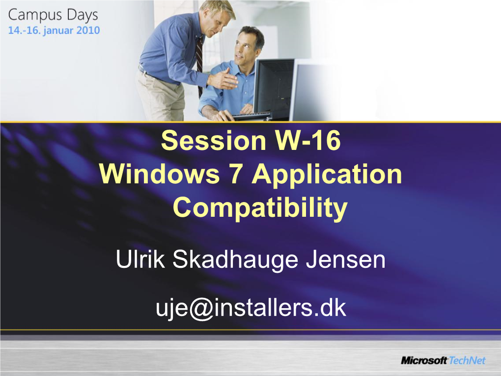 Session W-16 Windows 7 Application Compatibility