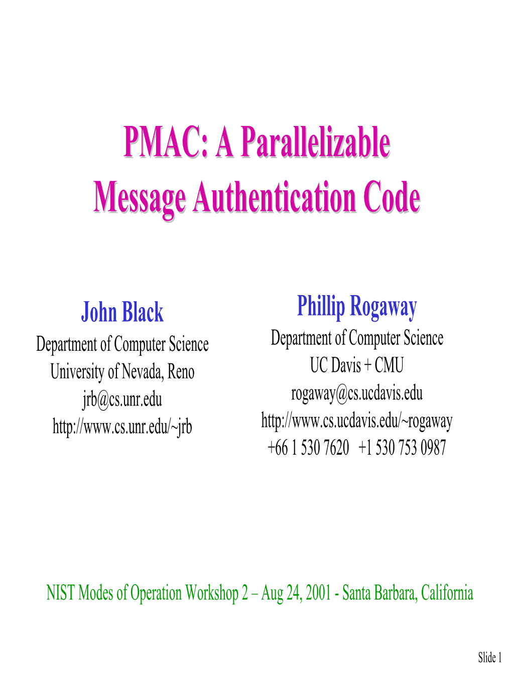 PMAC:PMAC: AA Parallelizableparallelizable Messagemessage Authenticationauthentication Codecode