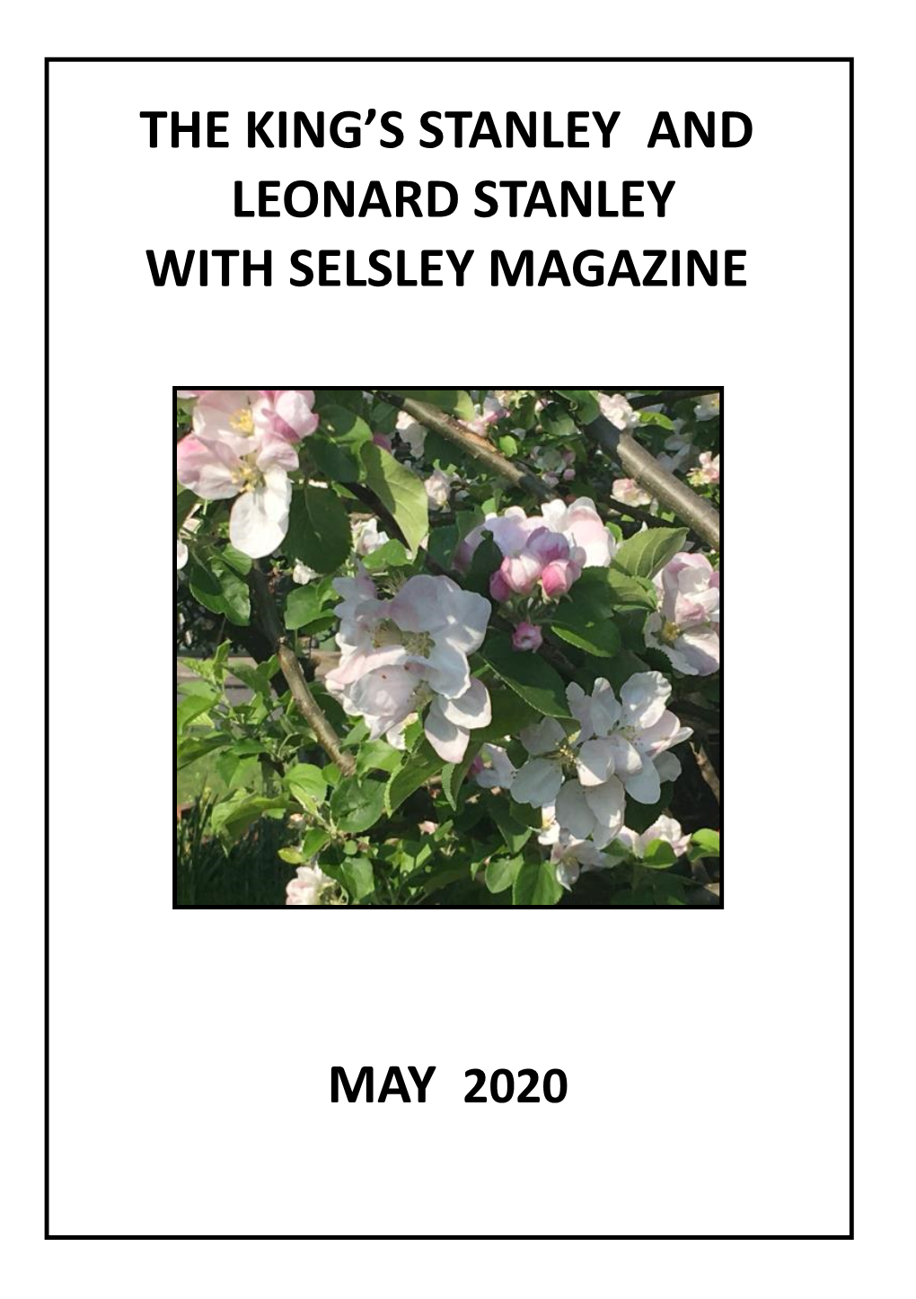 May 2020 the King's Stanley and Leonard Stanley with Selsley Magazine