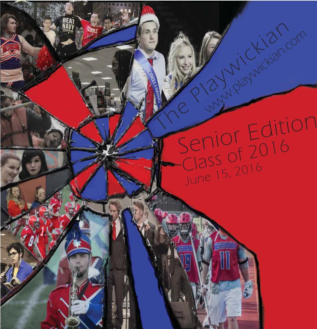Senior Edition Class of 2016 June 15, 2016 Principal’S Farewell to Class of 2016
