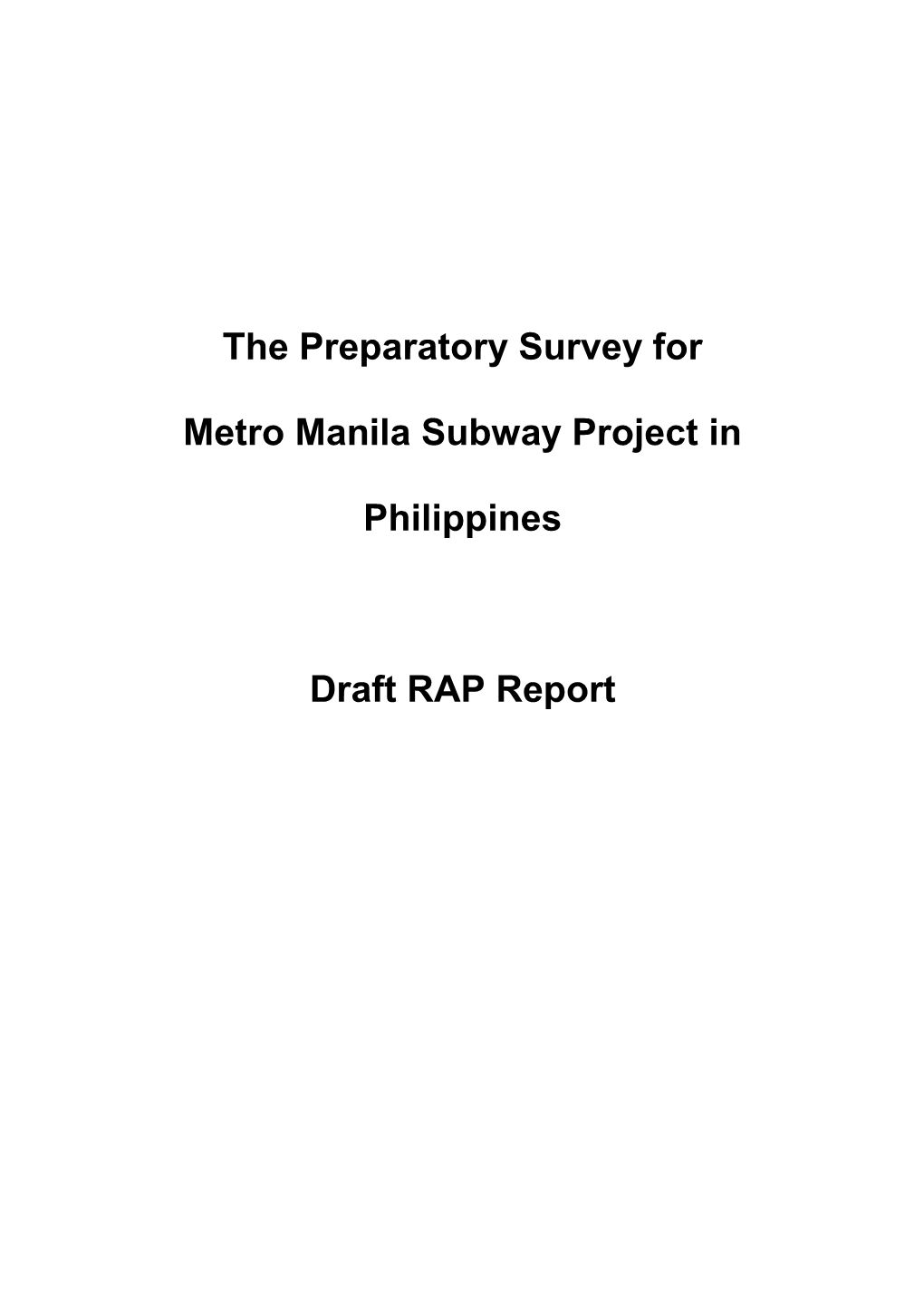 The Preparatory Survey for Metro Manila Subway Project in Philippines Draft RAP Report