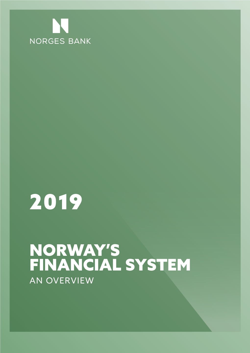 NORWAY's FINANCIAL SYSTEM 2019 the Financial System