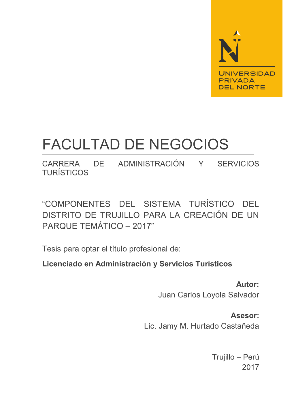 Componentes Del Sistema Turístico Del Distrito De Trujillo Para La Creación De Un Parque Temático – 2017”