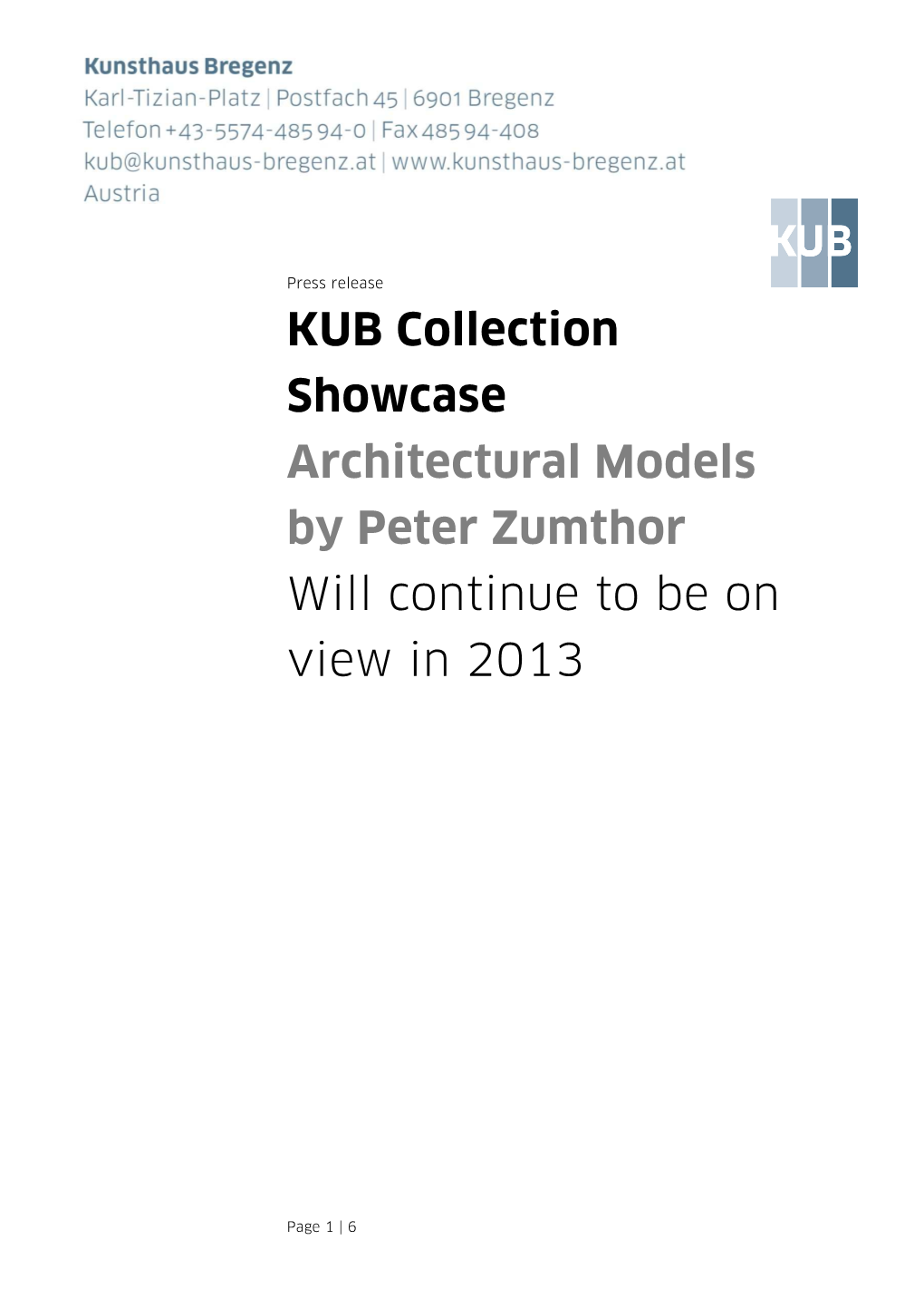 KUB Collection Showcase Architectural Models by Peter Zumthor Will Continue to Be on View in 2013