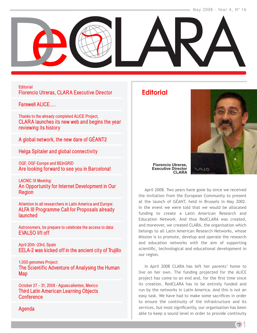 Editorial Florencio Utreras, CLARA Executive Director Editorial Farewell ALICE…