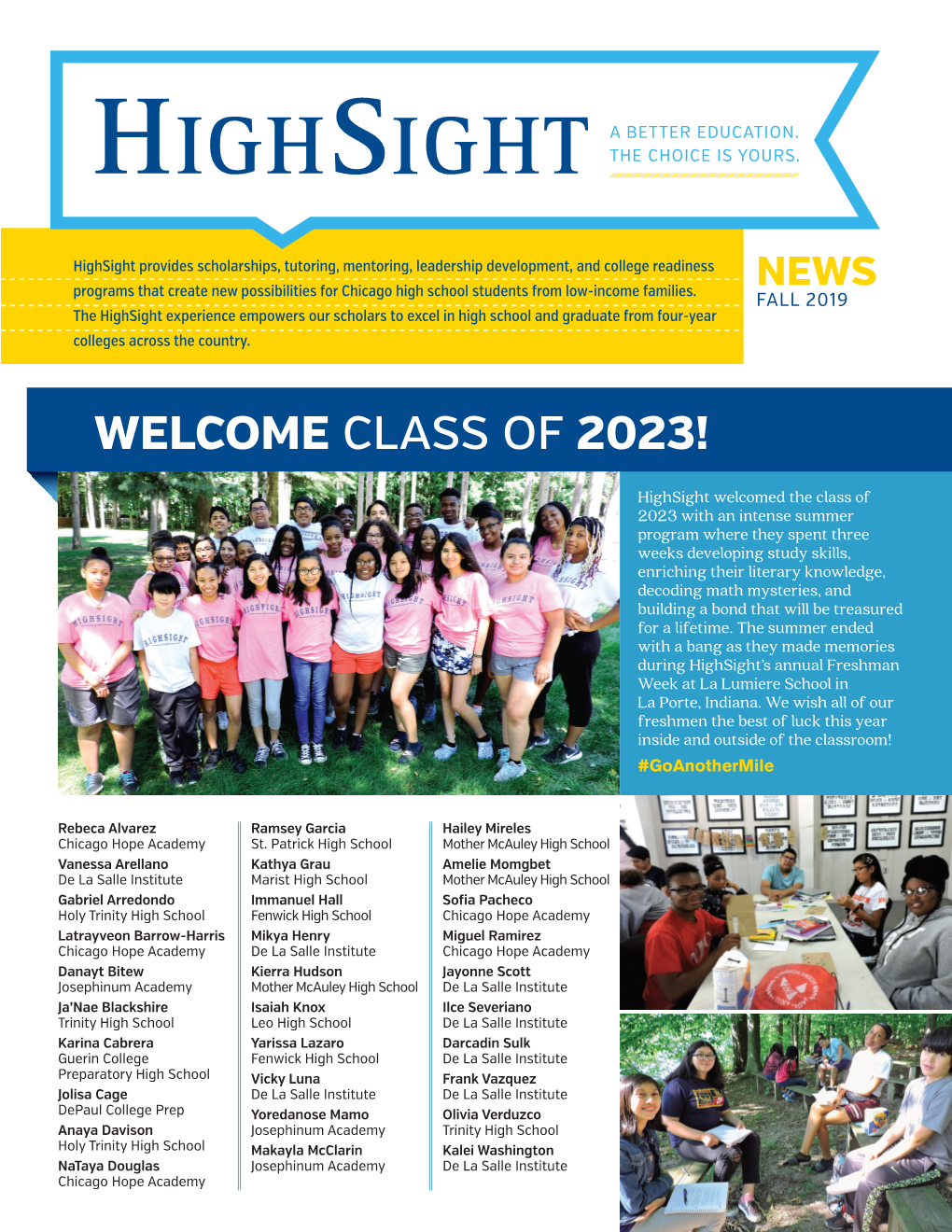 FALL 2019 the Highsight Experience Empowers Our Scholars to Excel in High School and Graduate from Four-Year Colleges Across the Country