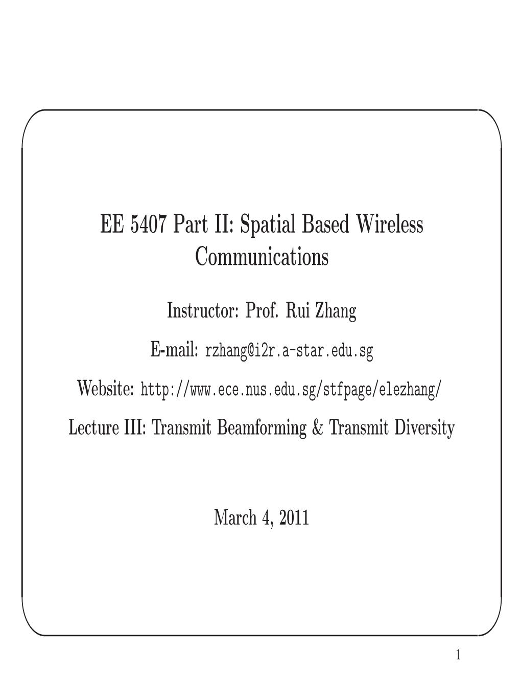 EE 5407 Part II: Spatial Based Wireless Communications