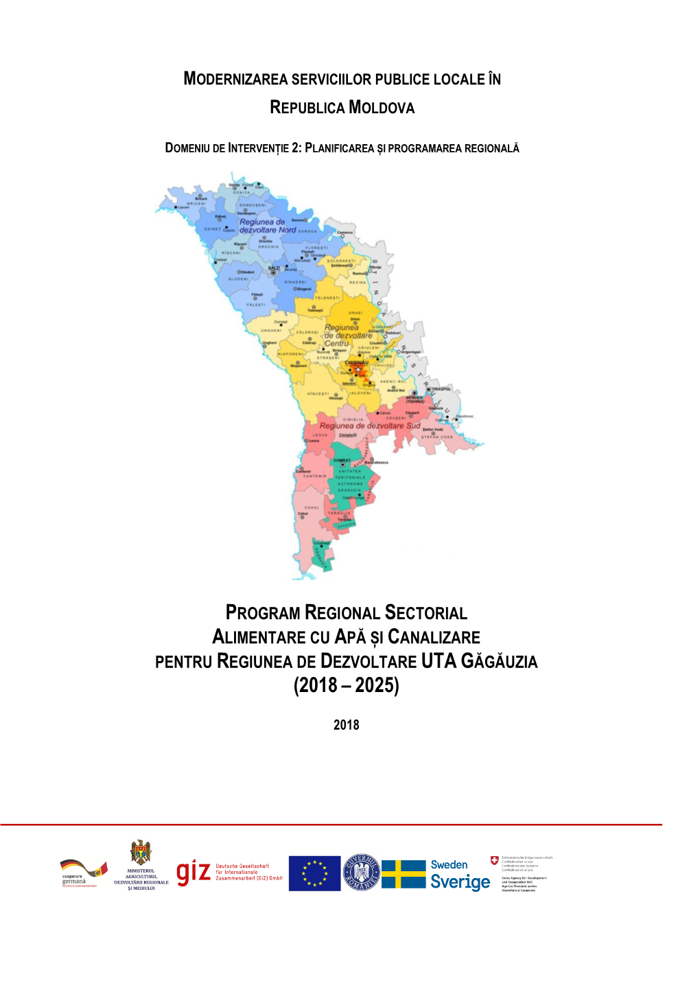 Program Regional Sectorial Alimentare Cu Apă Și Canalizare Pentru Regiunea De Dezvoltare Uta Găgăuzia (2018 – 2025)