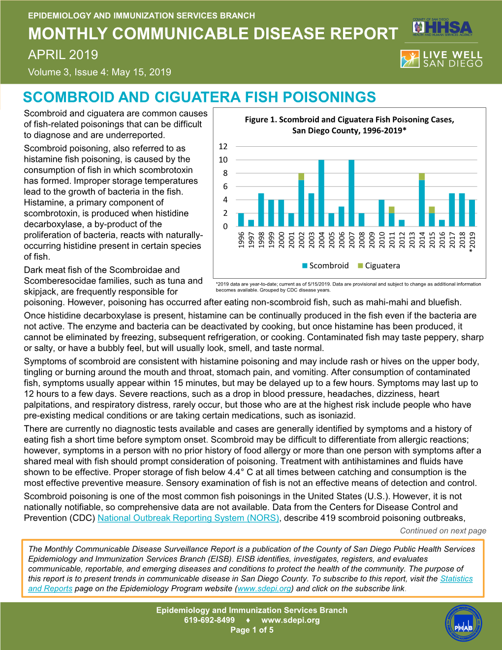 SCOMBROID and CIGUATERA FISH POISONINGS Scombroid and Ciguatera Are Common Causes of Fish-Related Poisonings That Can Be Difficult Figure 1