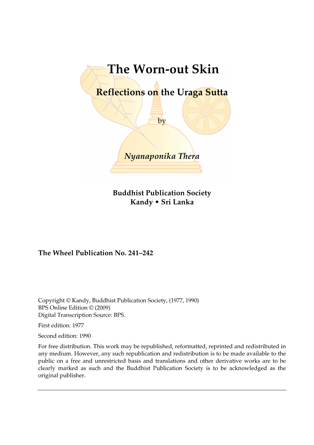The Worn-Out Skin: Reflectinos on the Uraga Sutta