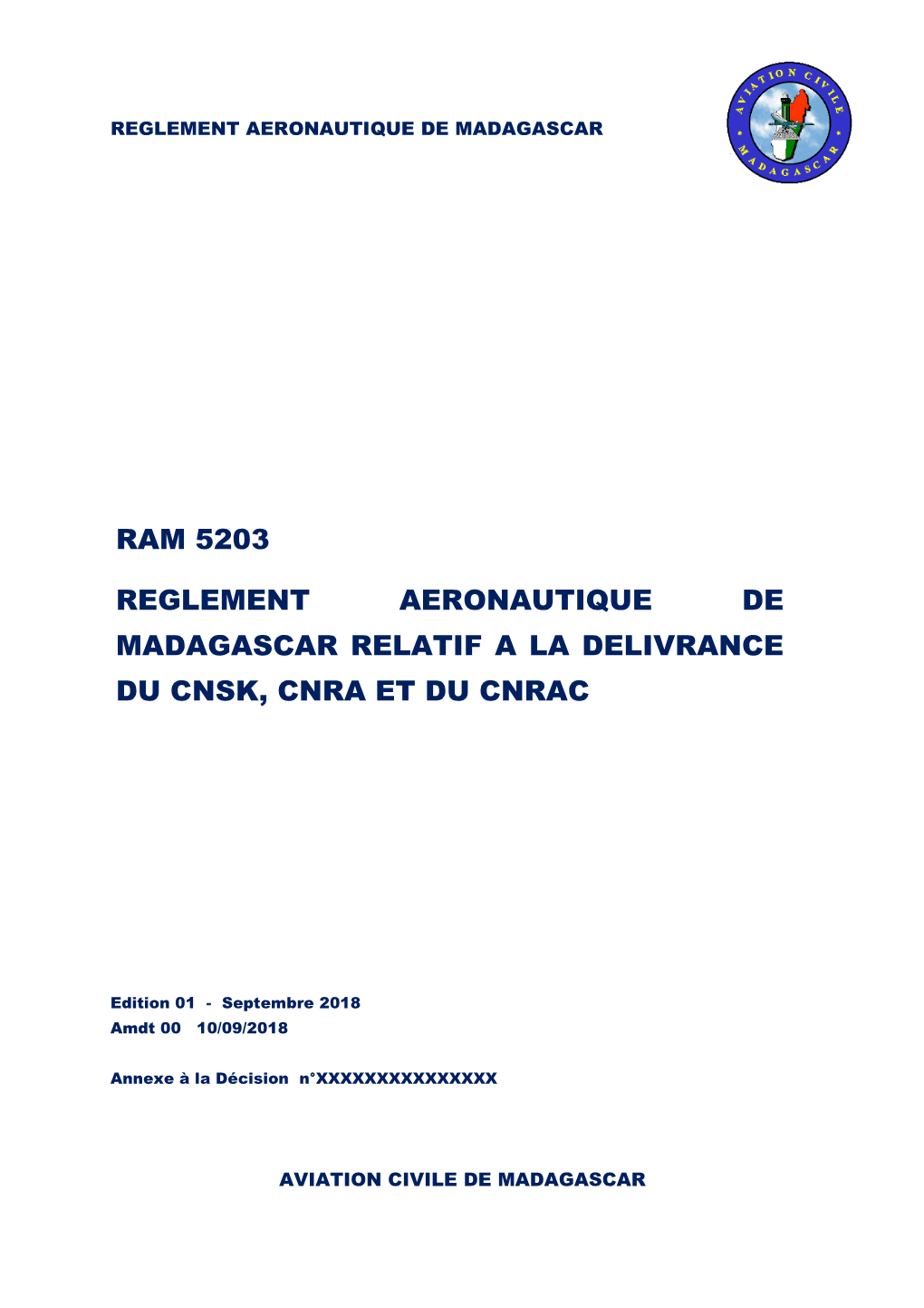 Ram 5203 Reglement Aeronautique De Madagascar Relatif a La Delivrance Du Cnsk, Cnra Et Du Cnrac