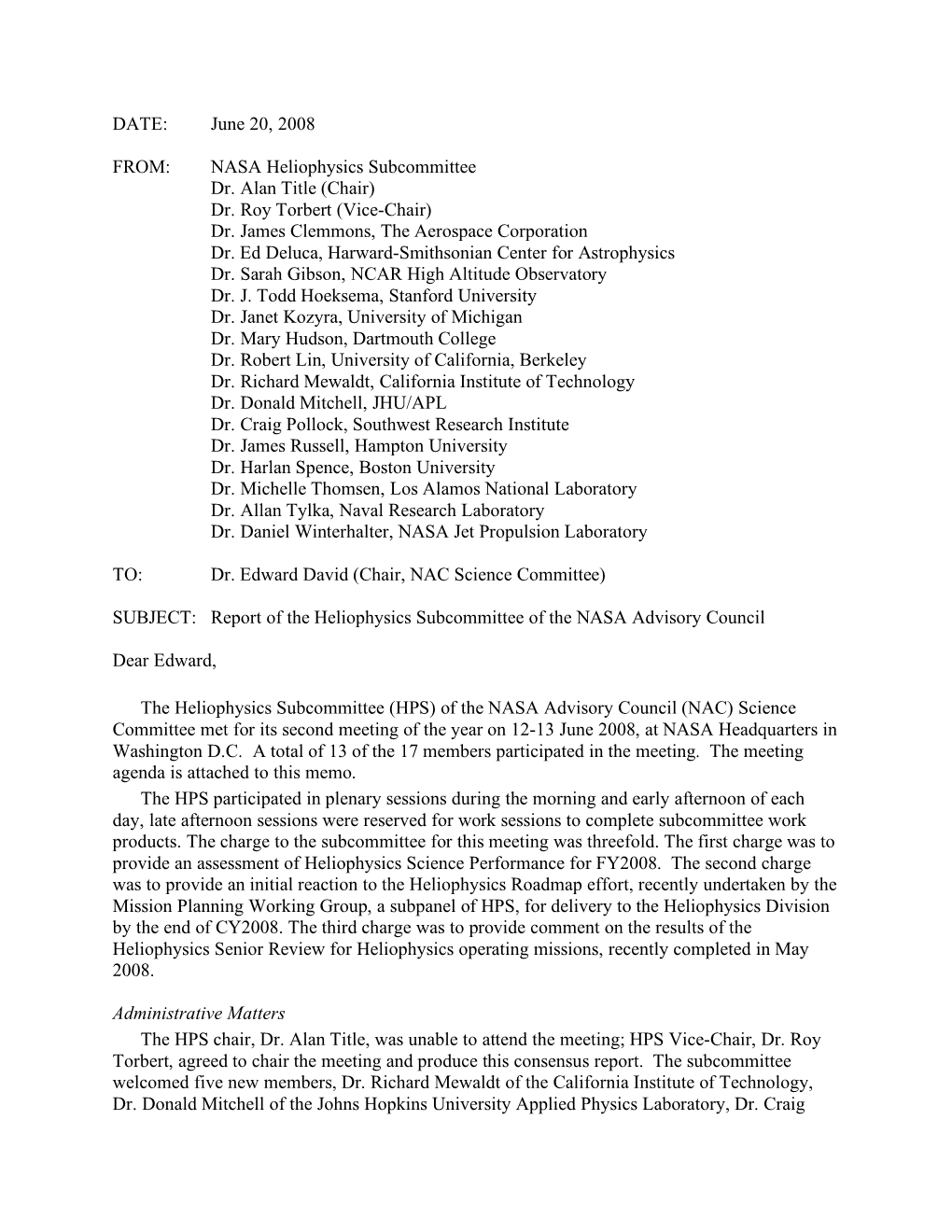 NASA Heliophysics Subcommittee Dr. Alan Title (Chair) Dr. Roy Torbert (Vice-Chair) Dr