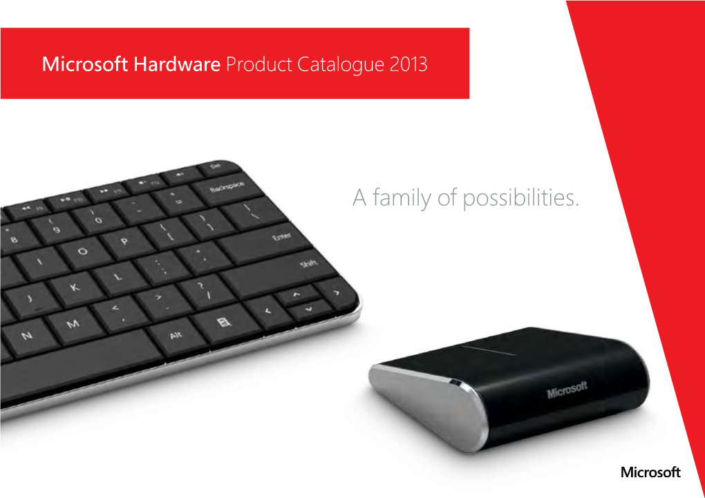 A Family of Possibilities. Introduction Introduction Welcome to the Microsoft Hardware Catalogue