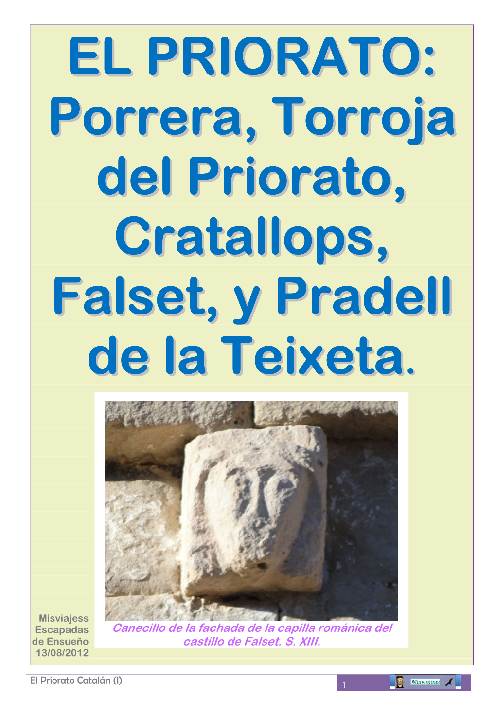 EL PRIORATO: Porrera, Torroja Del Priorato, Cratallops, Falset, Y