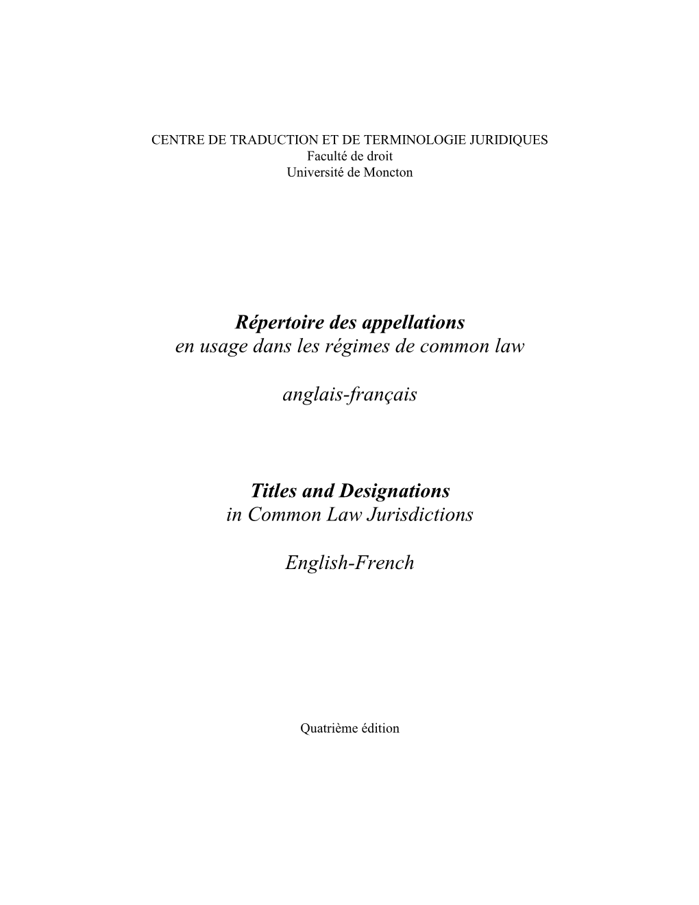 Répertoire Des Appellations En Usage Dans Les Régimes De Common Law Anglais-Français Titles and Designations in Common Law Ju
